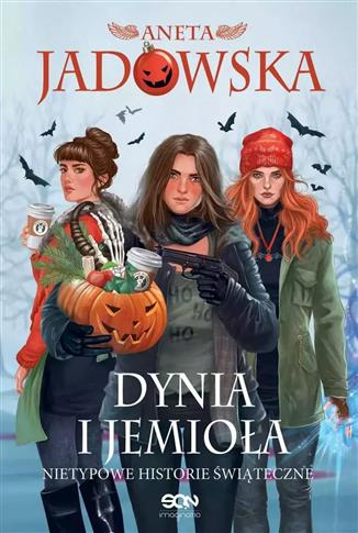 Dynia i jemioła. Nietypowe historie świąteczne. Wy