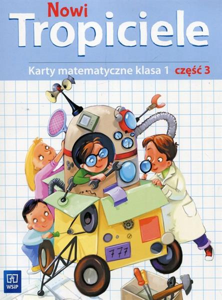 Nowi Tropiciele. Karty matematyczne. Klasa 1. Częś