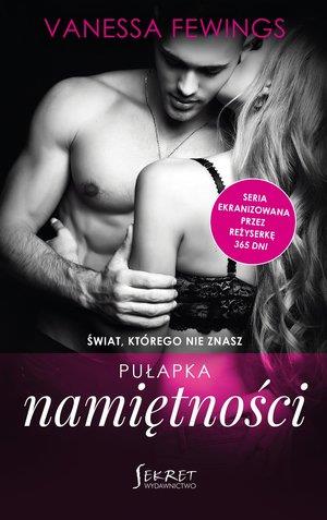 PUŁAPKA NAMIĘTNOŚCI. SERIA ŚWIAT, KTÓREGO NIE