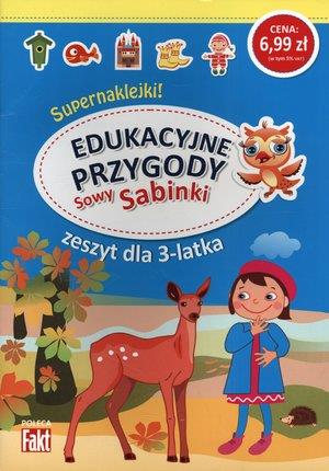 EDUKACYJNE PRZYGODY SOWY SABINKI. ZESZYT DLA 3-LAT
