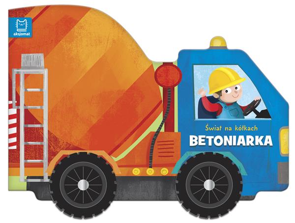ŚWIAT NA KÓŁKACH BETONIARKA