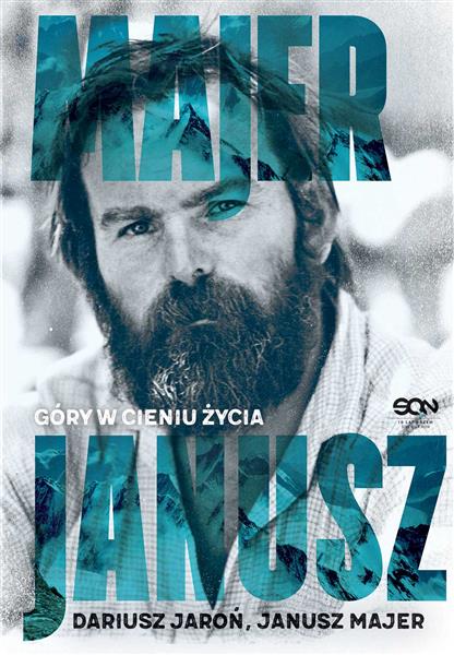 JANUSZ MAJER. GÓRY W CIENIU ŻYCIA