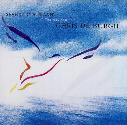 SPARK TO A FLAME: THE VERY BEST OF CHRIS DE BURGH.