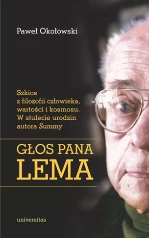 Głos Pana Lema. Szkice z filozofii cowieka, wartoś