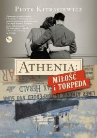 ATHENIA. MIŁOŚĆ I TORPEDA