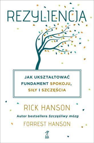REZYLIENCJA. JAK UKSZTAŁTOWAĆ FUNDAMENT SPOKOJU
