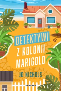 Detektywi z Kolonii Marigold