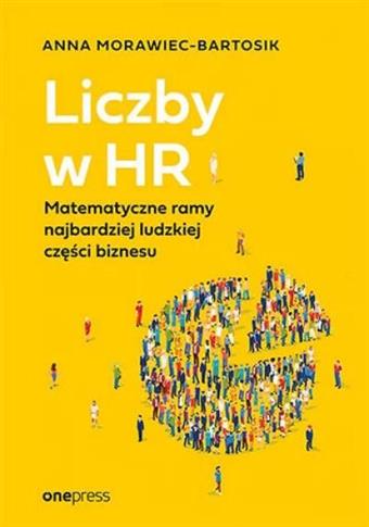 Liczby w HR. Matematyczne ramy najbardziej ludzkie