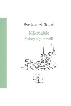 MIKOŁAJEK. ŻEŚMY SIĘ UBAWILI