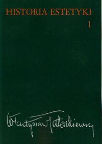 HISTORIA ESTETYKI. TOM 1