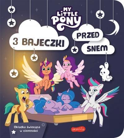 MY LITTLE PONNY. 3 BAJECZKI PRZED SNEM