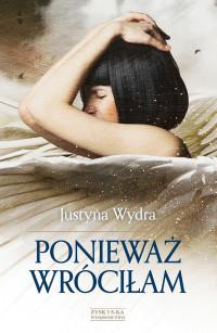 PONIEWAŻ WRÓCIŁAM
