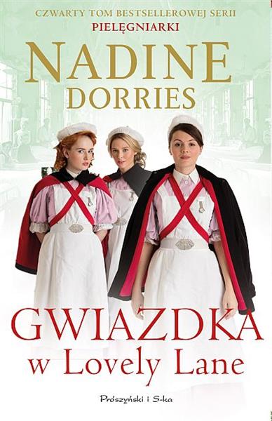 PIELĘGNIARKI. TOM 4. GWIAZDKA W LOVELY LANE