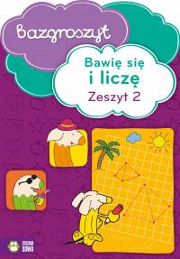 BAZGROSZYT. BAWIĘ SIĘ I LICZĘ ZESZYT 2