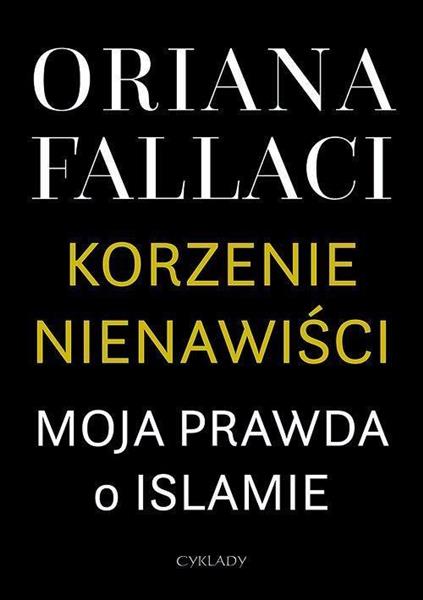 KORZENIE NIENAWIŚCI MOJA PRAWDA O ISLAMIE