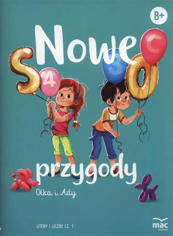 Nowe przygody Olka i Ady. Litery i liczby. Część 1