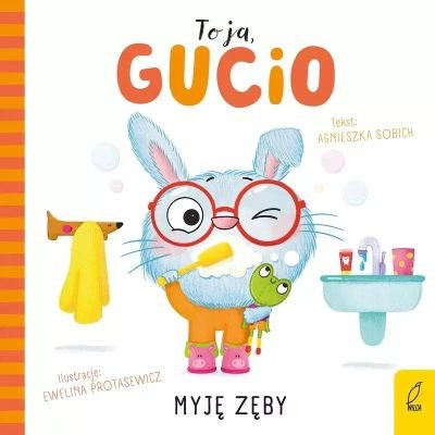 TO JA, GUCIO! MYJĘ ZĘBY
