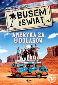 AMERYKA ZA 8 DOLARÓW BUSEM PRZEZ ŚWIAT