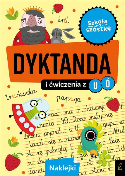 DYKTANDA I ĆWICZENIA Z U,Ó. SZKOŁA NA SZÓSTKĘ