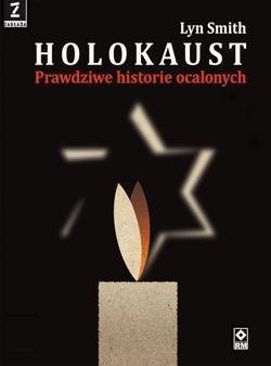 HOLOKAUST PRAWDZIWE HISTORIE OCALAŁYCH