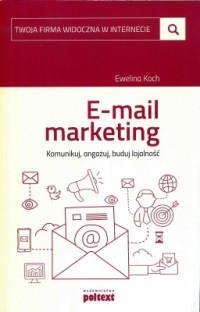 EMAIL MARKETING KOMUNIKUJ ANGAŻUJ BUDUJ