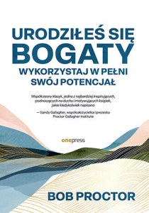Urodziłeś się bogaty. Wykorzystaj w pełni swój potencjał