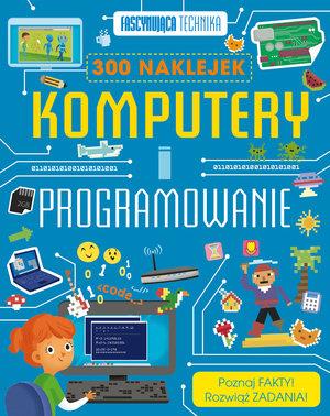 FASCYNUJĄCA TECHNIKA. KOMPUTERY I PROGRAMOWANIE