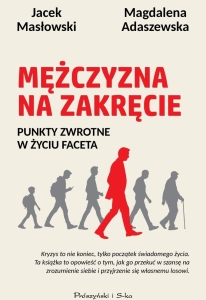 MĘŻCZYZNA NA ZAKRĘCIE. PUNKTY ZWROTNE W ŻYCIU FACE