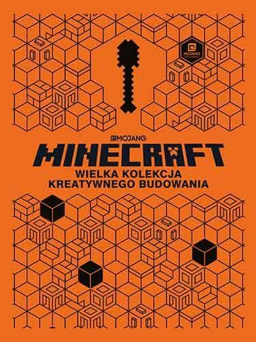 MINECRAFT. WIELKA KOLEKCJA KREATYWNEGO BUDOWANIA