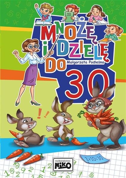 MNOŻĘ I DZIELĘ DO 30