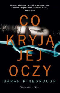 CO KRYJĄ JEJ OCZY