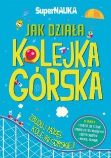 JAK DZIAŁA KOLEJKA GÓRSKA
