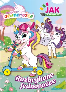 Rozbrykane jednorożce. Moje Jednorożce. Jak malowane