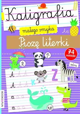PISZĘ LITERKI. KALIGRAFIA MAŁEGO SMYKA