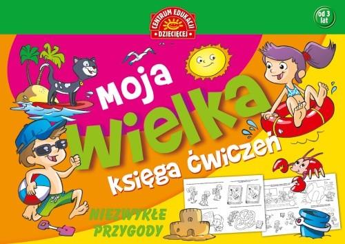 MOJA WIELKA KSIĘGA ĆWICZEŃ NIEZWYKŁE PRZYGODY
