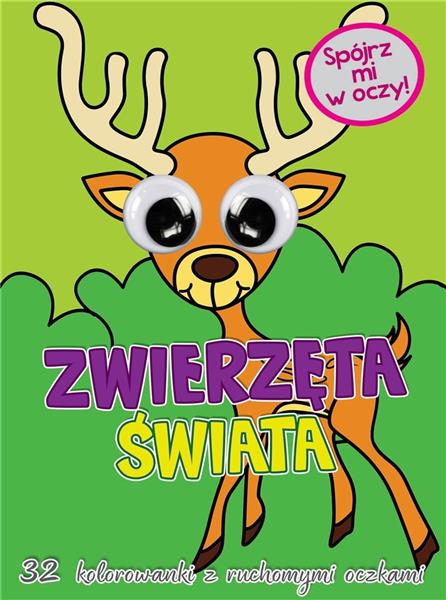 KOLOROWANKA Z OCZKAMI. ZWIERZĘTA ŚWIATA