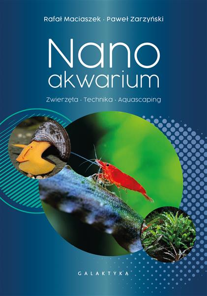 NANOAKWARIUM. ZWIERZĘTA, TECHNIKA, AQUASCAPING