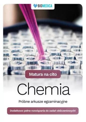 Matura na cito. Chemia. Próbne arkusze
