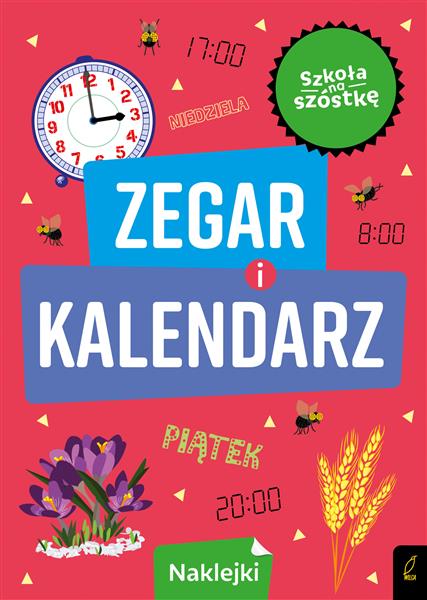 SZKOŁA NA SZÓSTKĘ ZEGAR I KALENDARZ