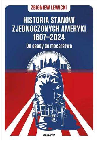 HISTORIA STANÓW ZJEDNOCZONYCH AMERYKI 1607-2024. O