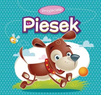 PRZYJACIELE. PIESEK