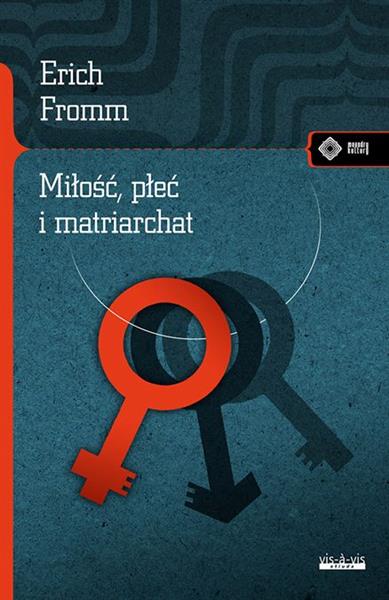 MIŁOŚĆ, PŁEĆ I MATRIARCHAT