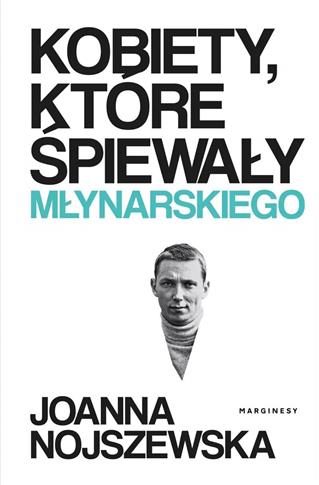 Kobiety, które śpiewały Młynarskiego
