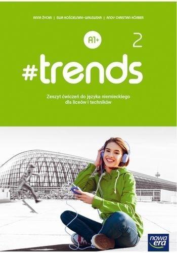 #TRENDS 2. JĘZYK NIEMIECKI. POZIOM A1+. ZESZYT ĆWI