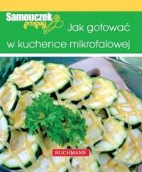 JAK GOTOWAĆ W KUCHENCE MIKROFALOWEJ BR BUCHMANN