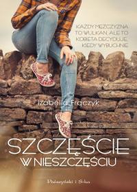 SZCZĘŚCIE W NIESZCZĘŚCIU