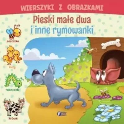 WIERSZYKI Z OBRAZKAMI. PIESKI MAŁE DWA I INNE RYMO