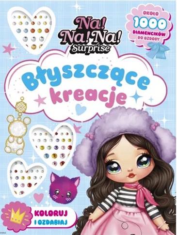 NA! NA! NA! SURPRISE. BŁYSZCZĄCE STYLIZACJE. KOLOR