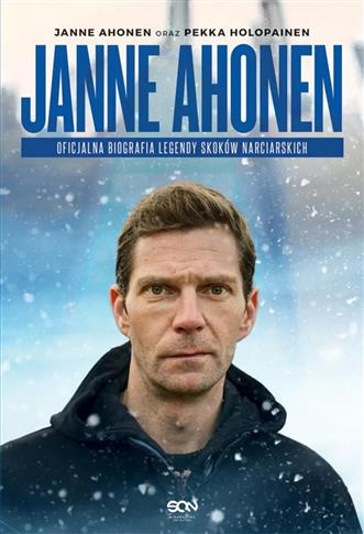 JANNE AHONEN. OFICJALNA BIOGRAFIA LEGENDY SKOKÓW