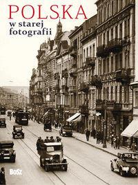 POLSKA W STAREJ FOTOGRAFII